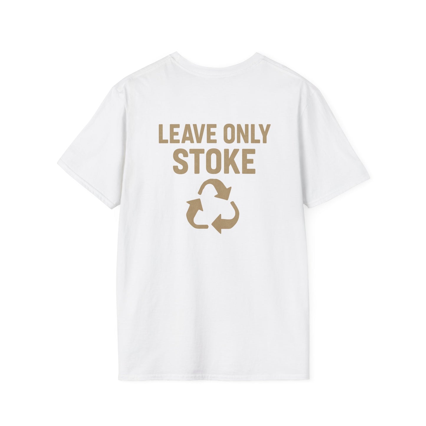 Eco Friendly "Leave Only Stoke" Recycle -TEE