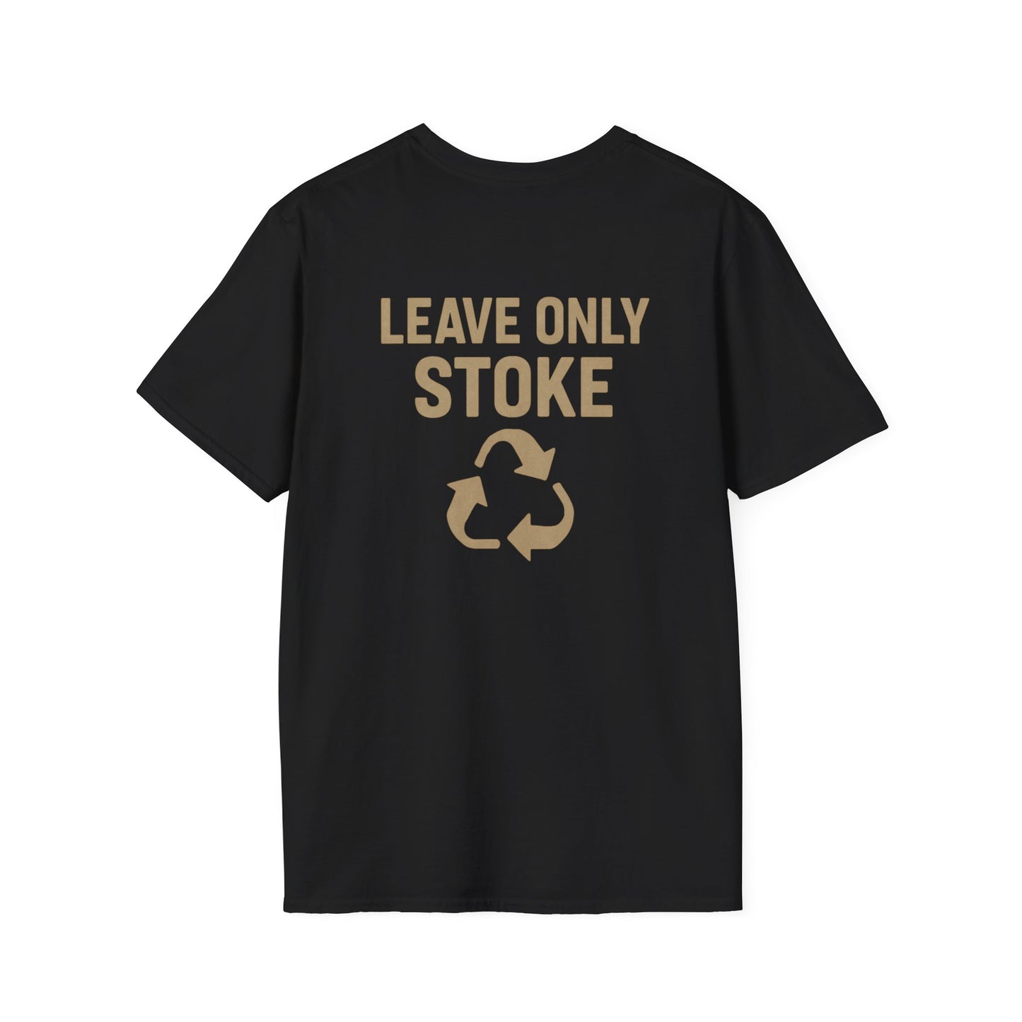 Eco Friendly "Leave Only Stoke" Recycle -TEE